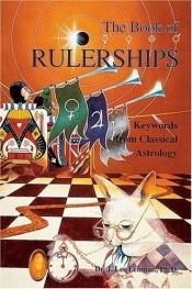 book cover of The Book of Rulerships: Keywords from Classical Astrology by J.Lee Lehman