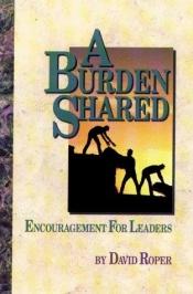 book cover of A burden shared by David Roper