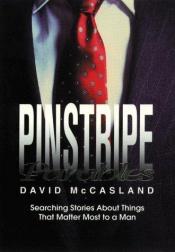 book cover of Pinstripe parables : searching stories about things that matter most to a man by David McCasland