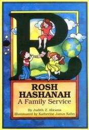 book cover of Rosh Hashanah A family Service by Judith Z. Abrams