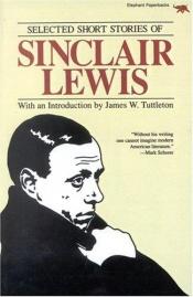 book cover of Selected short stories of Sinclair Lewis by Sinclair Lewis