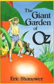 book cover of The Giant Garden of Oz by Eric Shanower