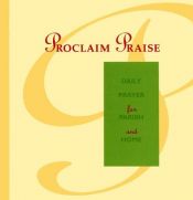 book cover of Proclaim Praise: Daily Prayer for Parish and Home by Gabe Huck