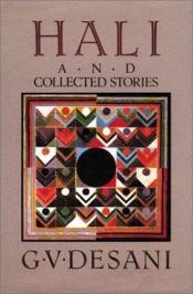 book cover of Hali and collected stories by G. V. Desani