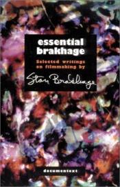 book cover of Essential Brakhage : selected writings on filmmaking by Stan Brakhage