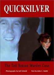 book cover of Quicksilver: The Ted Binion Murder Case by John L Smith