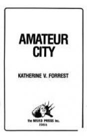 book cover of Amateur City ;: Murder at the Nightwood Bar ; The Beverly Malibu by Katherine V. Forrest