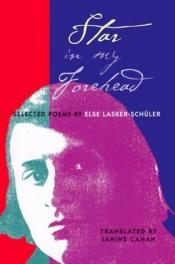 book cover of Star in my forehead by Else Lasker-Schüler