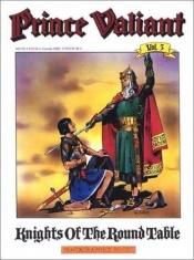 book cover of Prince Valiant: Knights of the Round Table by Harold Foster
