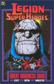 book cover of Legion of Superheroes: The Great Darkness Saga by Keith Giffen