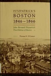 book cover of Fitzpatrick's Boston, 1846-1866: John Bernard Fitzpatrick, Third Bishop of Boston by Thomas H. O'Connor