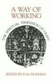 book cover of A Way of Working by D. M. Dooling