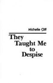 book cover of Claiming an identity they taught me to despise by Michelle Cliff