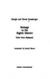book cover of Homage to the Eighth District by Giorgio Pressburger