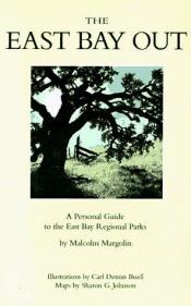 book cover of East Bay Out: A Personal Guide to the East Bay Regional Parks by Malcolm Margolin
