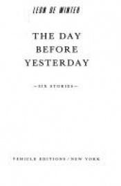 book cover of The Day Before Yesterday by Leon de Winter