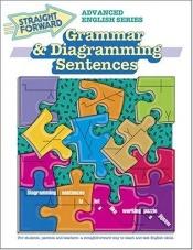 book cover of Grammar & Diagramming Sentences (Advanced Straight Forward English Series) by Nan DeVincent-Hayes