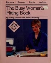 book cover of The Busy Woman's Fitting Book by Nancy Zieman
