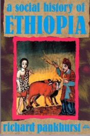book cover of A Social History of Ethiopia: The Northern and Central Highlands from Early Medieval Times to the Rise of Emperor T by Richard Pankhurst