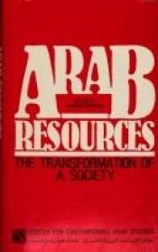 book cover of Arab Resources: The Transformation of a Society by Ibrahim Ibrahim