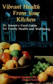 book cover of Vibrant Health from Your Kitchen by Bernard Jensen