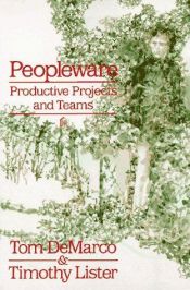 book cover of Peopleware: Productive Projects and Teams by Timothy Lister|Tom DeMarco