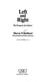 book cover of Left and Right: The Prospects for Liberty (Cato paper) by Murray Rothbard