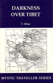 book cover of Darkness Over Tibet (Mystic Traveller Series) by Theodore Illion