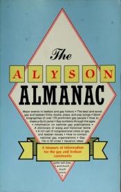 book cover of The Alyson almanac : the fact book of the lesbian and gay community by Alyson Publications