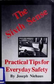 book cover of The Sixth Sense: Practical Tips for Everyday Safety by Anton Txékhov