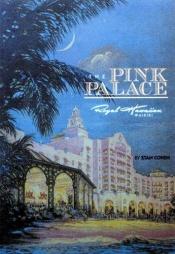 book cover of Pink Palace: The Royal Hawaiian Hotel, a Sheraton Hotel in Hawaii by Stan Cohen