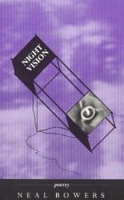 book cover of Night Vision: Poetry by Neal Bowers
