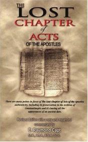 book cover of The Lost Chapter of Acts of the Apostles by E. Raymond Capt