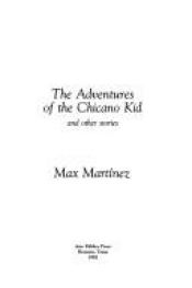 book cover of The Adventures of the Chicano Kid and Other Stories by Max Martinez