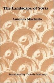 book cover of Landscape of Soria by Antonio Machado