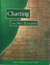 book cover of Charting the New Testament by John W. Welch