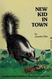 book cover of New Kid in Town (Janette Oke's Animal Friends) by Janette Oke