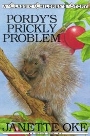 book cover of Pordys Prickly Problem (Janette Okes Animal Friends) by Janette Oke