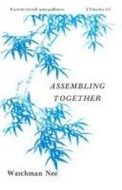 book cover of Assembling Together by Watchman Nee