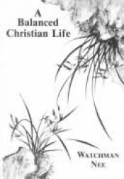 book cover of Balanced Christian Life by Watchman Nee