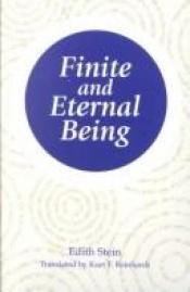 book cover of Finite and Eternal Being: An Attempt at an Ascent to the Meaning of Being (Stein, Edith by Edith Stein