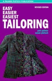 book cover of Easy Easier Easiest Tailoring by Pati Palmer