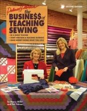 book cover of The Business of Teaching Sewing by Pati Palmer