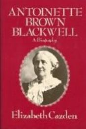 book cover of Antoinette Brown Blackwell by Elizabeth Cazden