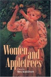 book cover of Women and appletrees by Moa Martinson