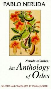 book cover of Neruda's garden : an anthology of odes by Пабло Неруда