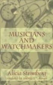 book cover of Musicans & Watchmakers (Series Discoveries) by Alicia Steimberg