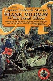 book cover of Frank Mildmay Or, The Naval Officer by Captain Marryat