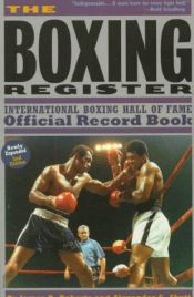 book cover of The Boxing Register: International Hall of Fame Official Record Book by James B. Roberts