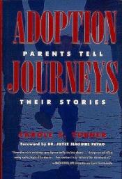 book cover of Adoption Journeys: Parents Tell Their Stories by Carole S. Turner